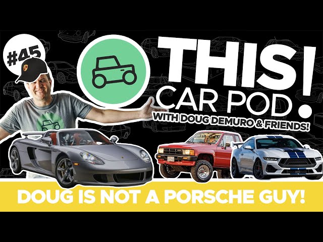 NEW Shelby GT350 with over 800 Horsepower! Doug and His Problem with Porsche? THIS CAR POD! EP45