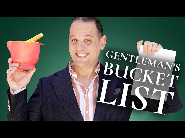 The Ultimate Gentleman's Bucket List: 30 Amazing Experiences