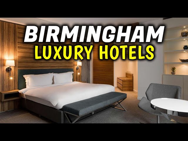 Top 5 Luxury Hotels in Birmingham, UK | Birmingham Travel Guide