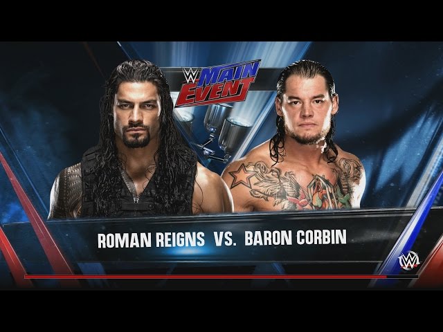 Roman Reigns vs Baron Corbin Main Event May 14, 2016