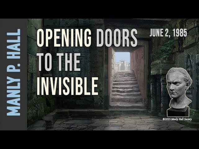 Manly P. Hall: Opening the Doors to the Invisible