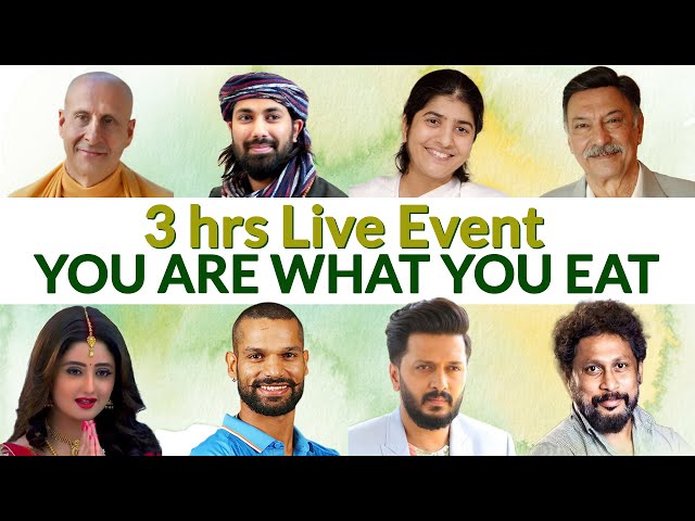 3-Hour LIVE Event "YOU ARE WHAT YOU EAT" | BK Shivani & Suresh Oberoi | Brahma Kumaris