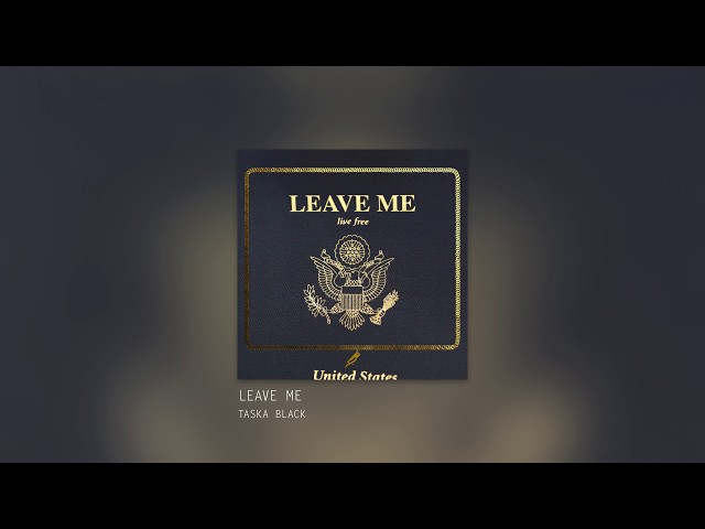 Taska Black - Leave Me