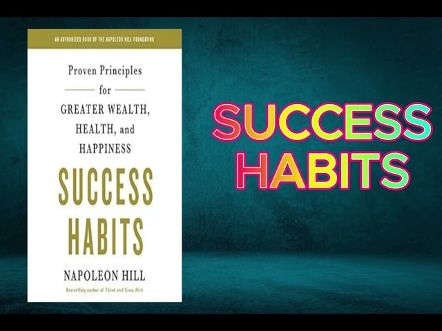 Success Habits: Proven Principles for Greater Wealth, Health, and Happiness