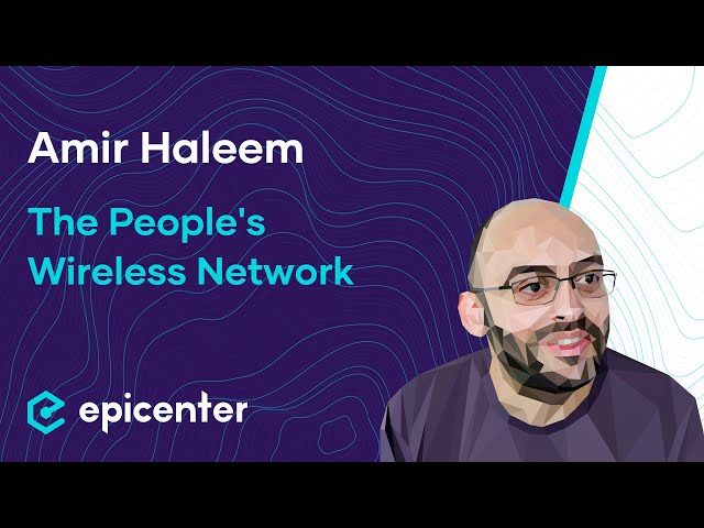 Amir Haleem: Helium – The People's Wireless Network #434