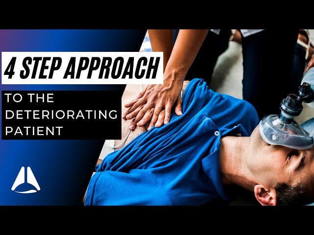 The 4 step approach to The Deteriorating Patient