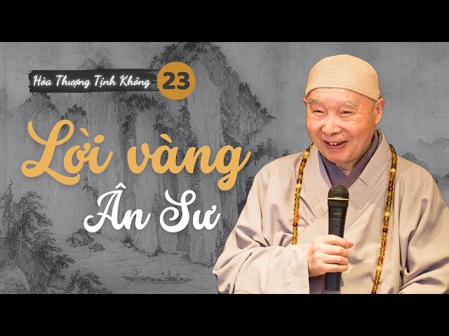 ✅[Lời Vàng Ân Sư 23]: THẾ NÀO LÀ NIỆM PHẬT THÀNH KHỐI?