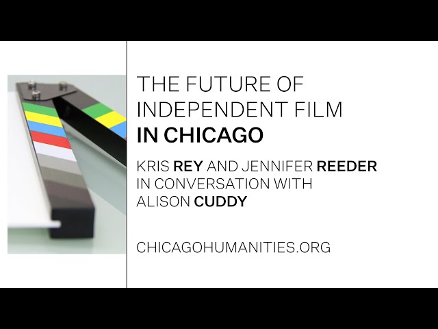 The Future of Independent Film in Chicago [CC]