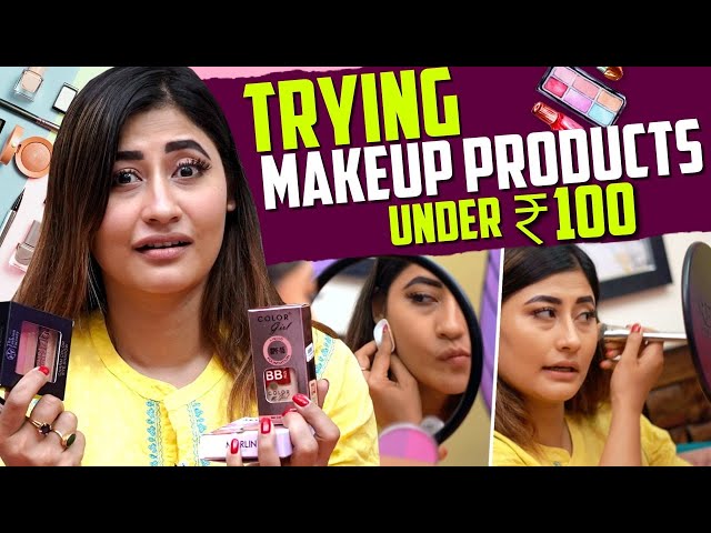 Trying Makeup Products under Rs. 100/-💄👄 | Starting from Rs.17/- 😱| Sunita Xpress