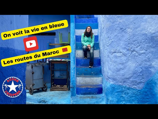 Chefchaouen et les routes du Maroc