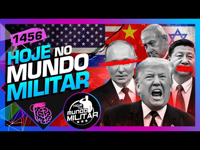 HOJE NO MUNDO MILITAR - Inteligência Ltda. Podcast #1456