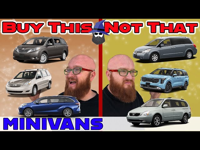 The CAR WIZARD shares which Minivans TO Buy & NOT to Buy!