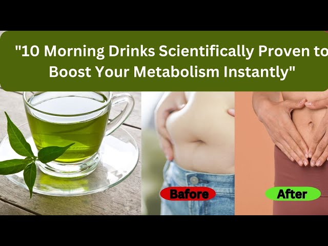 10 Morning Drinks Scientifically proven to boost your Metabolism instantly