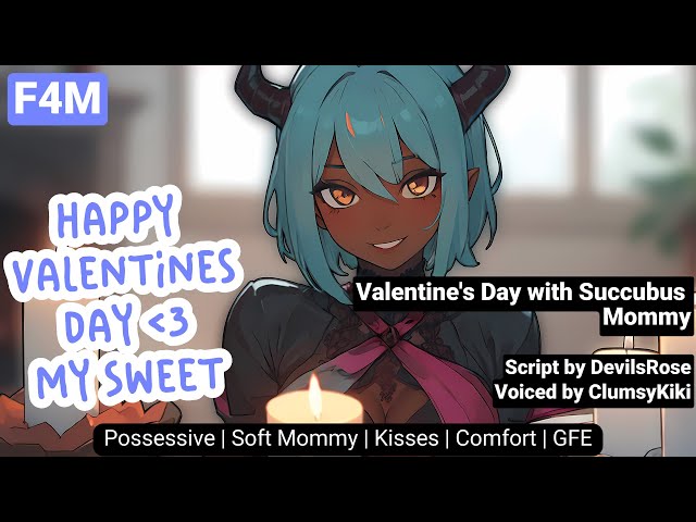 Valentine's Day with Succubus Mommy | F4M | Possessive | Soft Mommy | Kisses | Comfort | GFE