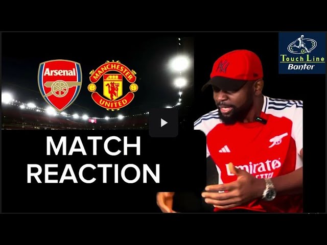 ARSENAL 1-1* MANCHESTER UNITED - Post Match Analysis by Tobi & Kinsoo