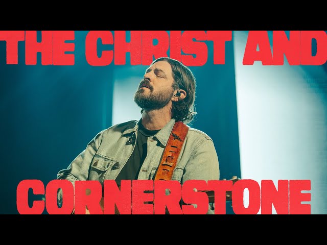 The Christ And Cornerstone (Live) - Bethel Music, Josh Baldwin