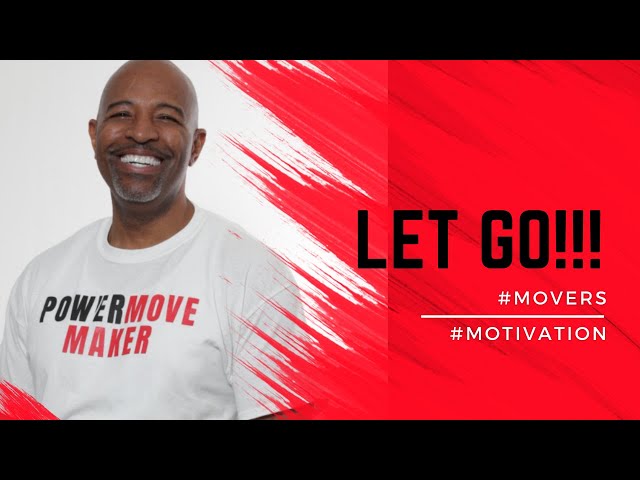 MOTIVATION- LET GO!!