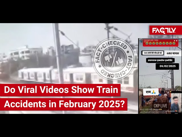 FACT CHECK: Do Viral Videos Show Train Accidents in February 2025?