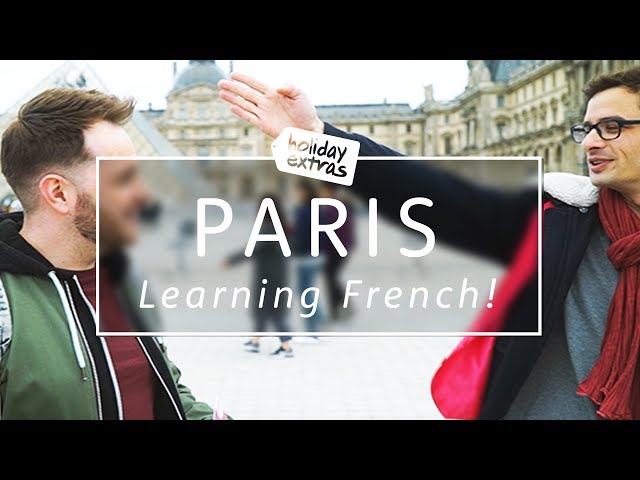 Learning French - Basic Phrases for Paris 🇫🇷🎥🙌🏻 |  Holiday Extras Travel Guides