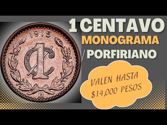 $1 Centavo monograma o Porfiriano 1899 a 1949 Te sorprenderá su valor y su historia #monedasdemexico