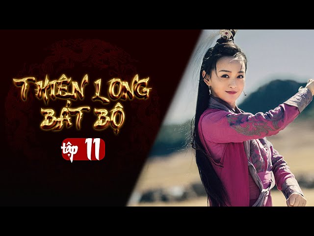 THIÊN LONG BÁT BỘ - Tập 11 [Lồng Tiếng] | Phim Kim Dung Kiếm Hiệp Hay | Kiều Phong, Đoàn Dự, Hư Trúc