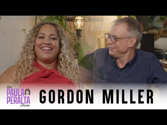 The Paula Peralta Show Ep12: Gordon Miller