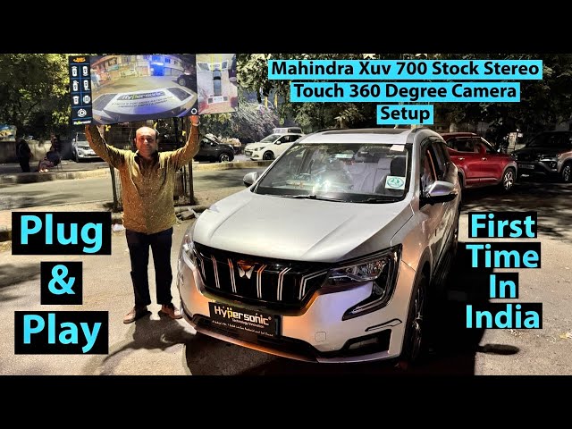 Mahindra Xuv 700  Stock Infotainment Got Touch 360 Degree Camera Setup | Plug & Play | Hypersonic