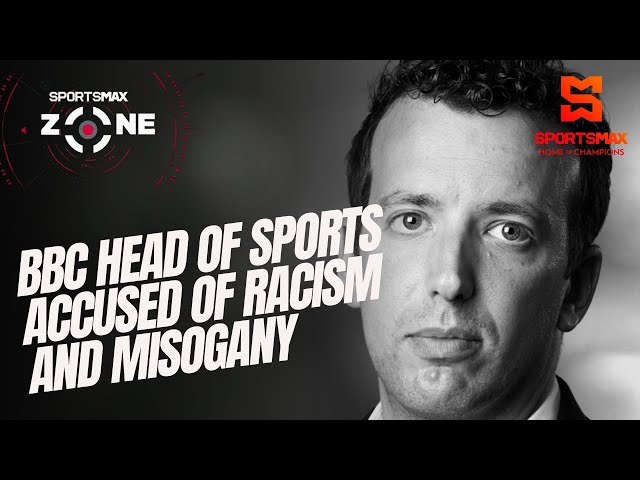 BBC Head Of Sports accused of racism and misogyny | SportsMax Zone