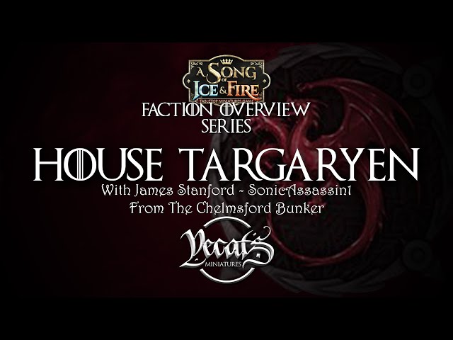 HOUSE TARGARYEN FACTION OVERVIEW - A Song of Ice and Fire: Tabletop Miniatures Game - 2024 Edition