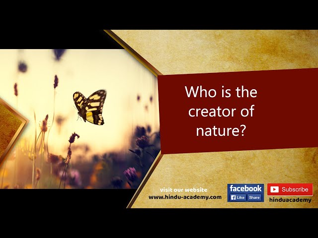 Who is the Creator of Nature? Exploring the Origins | Jay Lakhani | Hindu Academy #CreatorOfNature