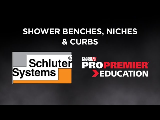 Floor & Decor Presents: Shower Benches, Niches, & Curbs with Schluter