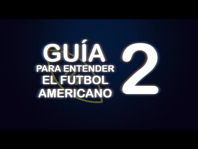 Guia para entender Football Americano PARTE 2 (NFL) #GuiaParaEntenderElFutbolAmericano