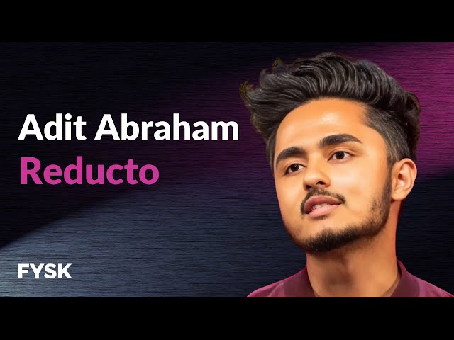 Adit Abraham - Reducto