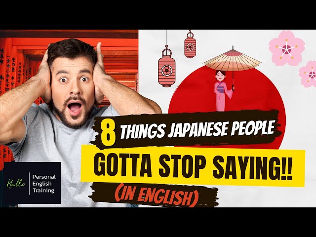 8 Things Japanese People Gotta Stop Saying in ENGLISH I 8 MOST COMMON MISTAKES