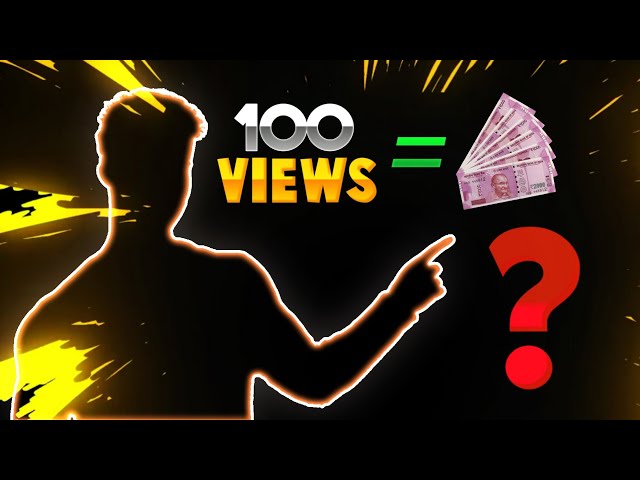 How Much I Earn From 100 Views ?