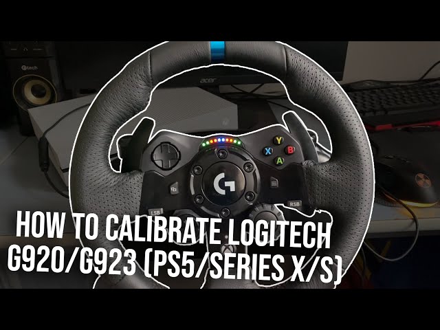 How To Calibrate Logitech G920/G923 - PS5 / Xbox SERIES X / S