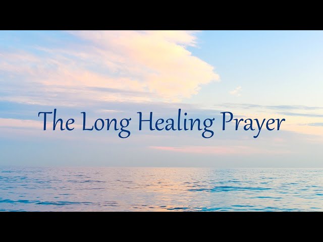 The Long Healing Prayer - Elika Mahony