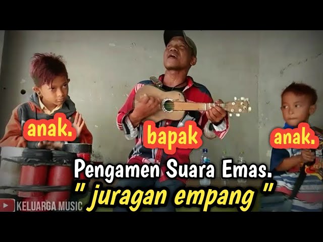 Pengamen bersuara Emas - juragan empang ( cover ) koplo kentrung.