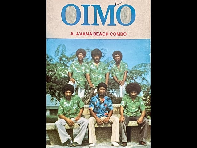 OIMO:  Top hit songs by the Alavana Beach Combo of Papua New Guinea (PNG).