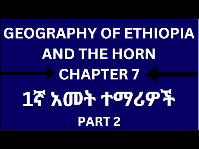 Geography of Ethiopia and the Horn: Chapter 7 Part 2 - Population of Ethiopia and the Horn