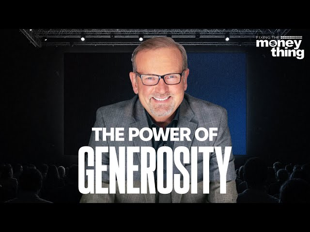 The Power of Generosity. GARY KEESEE | 💰 Fixing the Money Thing