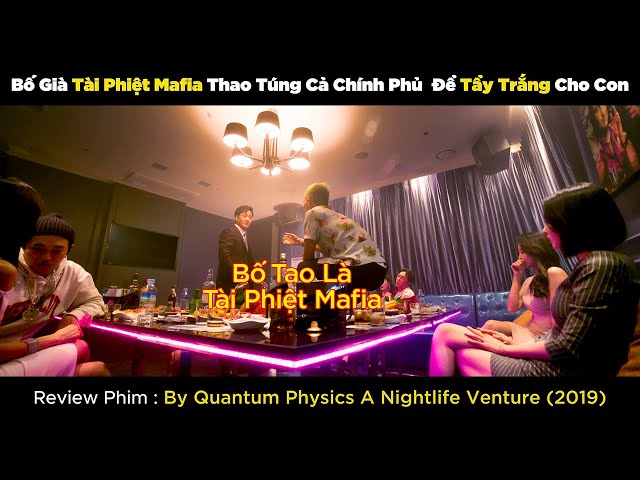 [Review Phim] Bố Già Tài Phiệt Mafia Thao Túng Cả Chính Phủ Để Tẩy Trắng Cho Thằng Con Trời Đánh