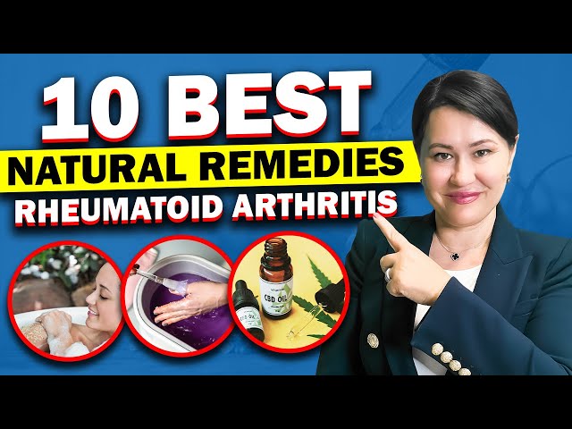 10 Best NATURAL Rheumatoid Arthritis REMEDIES: Rheumatologist Explains