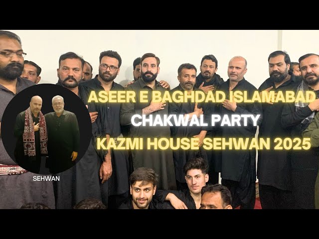 🔥LIVE Azadari 2025 at Kazmi House Sehwan | Aseer E Baghdad Ka Emotional Matam | Chakwal Party