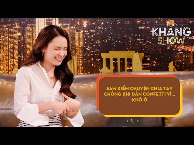 Sam kiếm chuyện chia tay chồng khi dẫn Confetti vì… khó ở