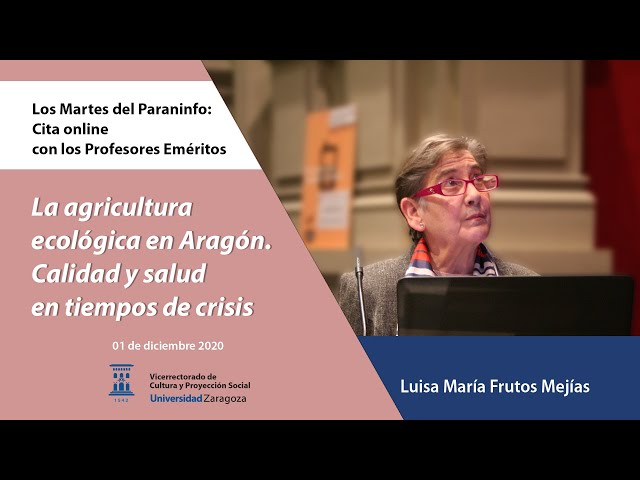 La agricultura ecológica en Aragón. Calidad y salud en tiempos de crisis por Luisa Mª Frutos Mejías