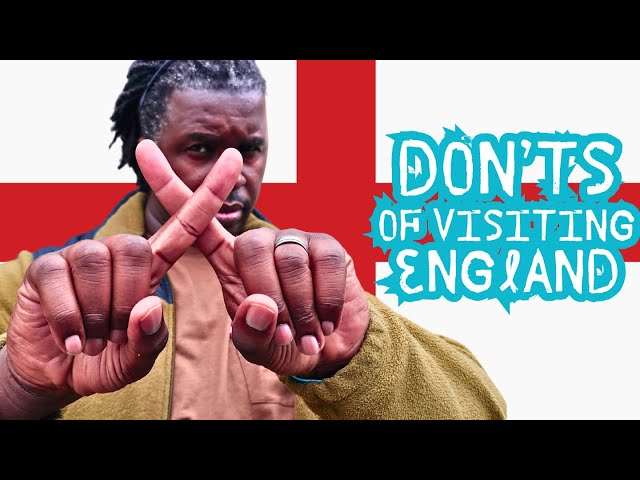 9 Don'ts Of Visiting England