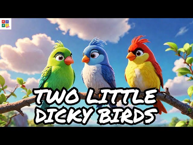 two little dicky birds rhymes | KIDSTVENG #kidsvideo #kidssong #nurseryrhymes #kids