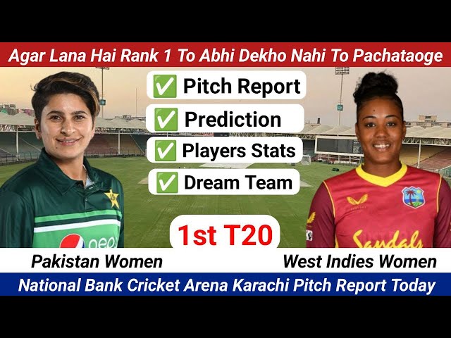 Pak W Vs Wi W Dream11 Prediction | National Bank Cricket Arena Karachi Pitch Report | 1st T20