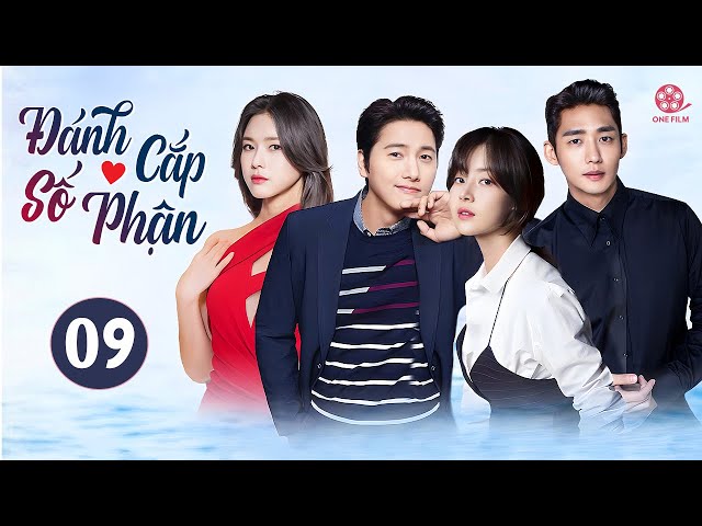 ĐÁNH CẮP SỐ PHẬN - Tập 09 [Lồng Tiếng] Full Bộ Phim Tình Cảm Hàn Quốc Hay 2025